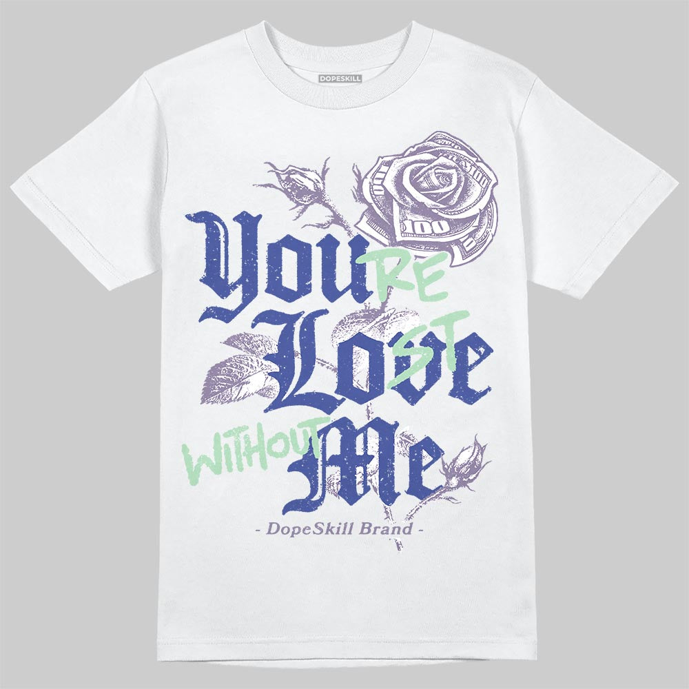 Jordan 1 Retro Low OG Zion Williamson Voodoo Alternate DopeSkill T-Shirt You’re Lost Without Me Graphic Streetwear - White
