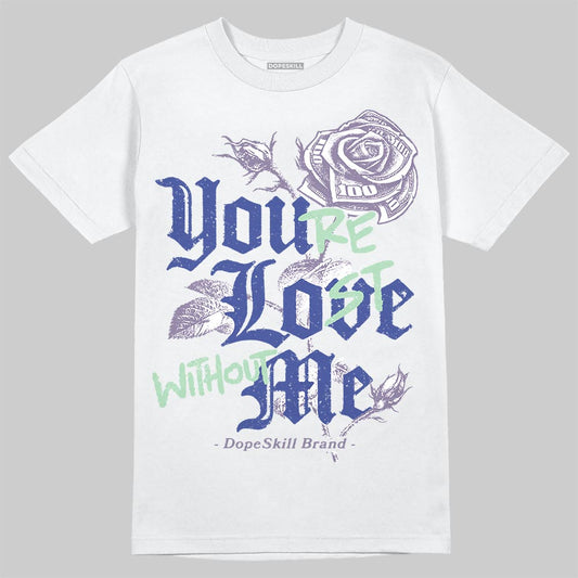 Jordan 1 Retro Low OG Zion Williamson Voodoo Alternate DopeSkill T-Shirt You’re Lost Without Me Graphic Streetwear - White