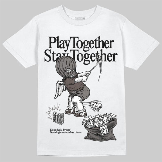 Jordan 4 Retro Cave Stone DopeSkill T-Shirt Play together, Stay together Graphic Streetwear - White