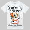Jordan 3 “Starfish” DopeSkill T-Shirt Owe It To Yourself Graphic Streetwear - White