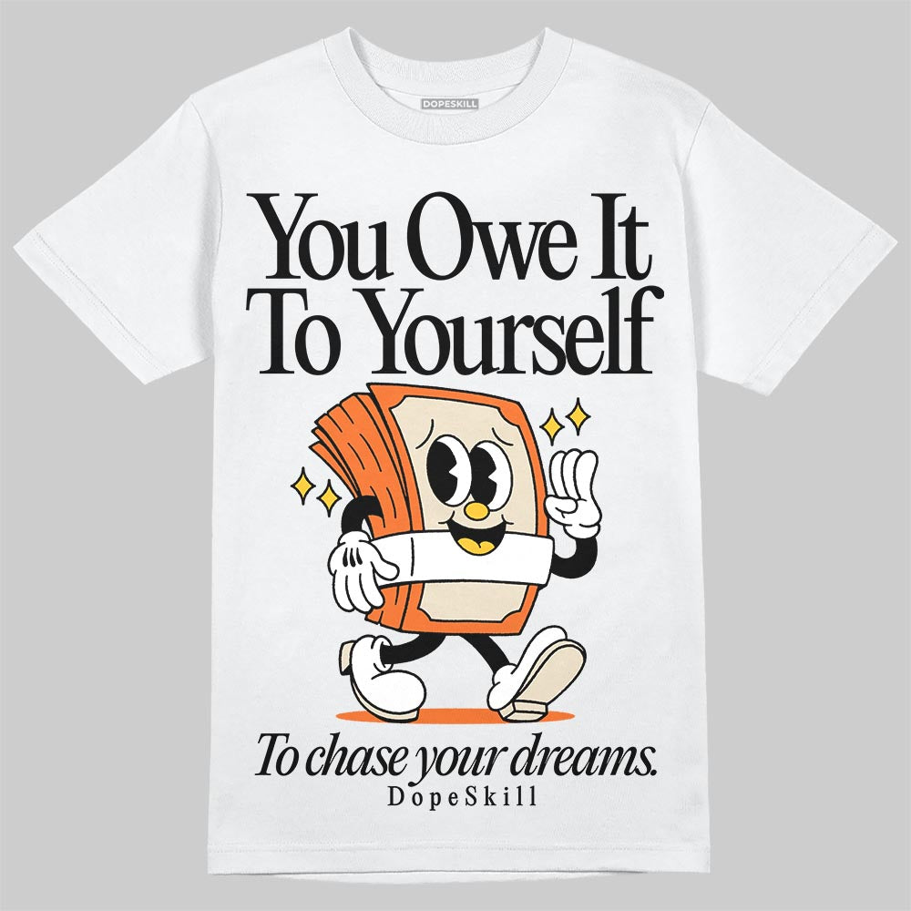 Jordan 3 “Starfish” DopeSkill T-Shirt Owe It To Yourself Graphic Streetwear - White