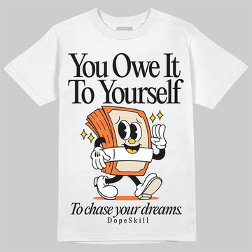 Jordan 3 “Starfish” DopeSkill T-Shirt Owe It To Yourself Graphic Streetwear - White