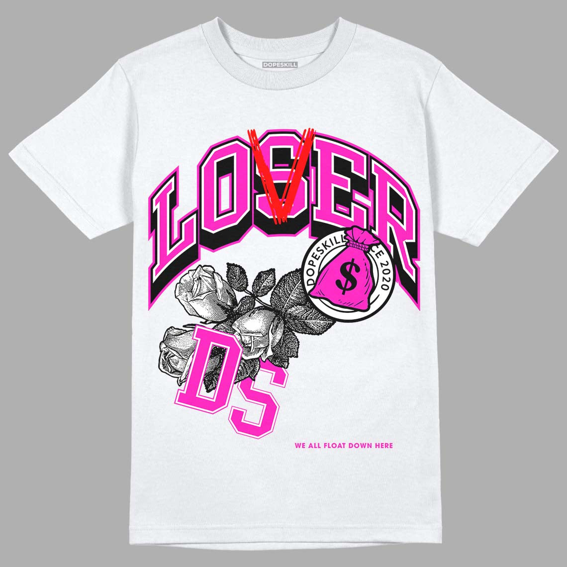 Dunk Low GS “Active Fuchsia” DopeSkill T-Shirt Loser Lover Graphic Streetwear - White