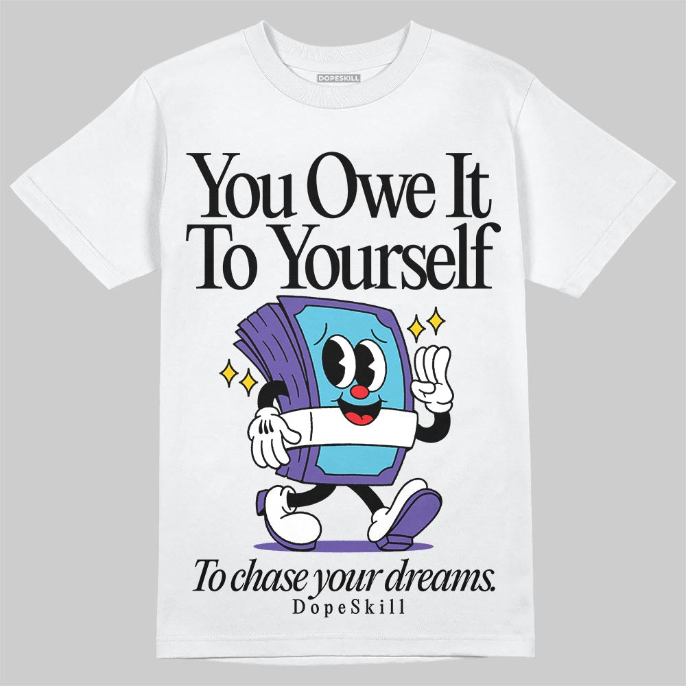 Jordan 8 Retro 'Aqua' 2025 DopeSkill T-Shirt Owe It To Yourself Graphic Streetwear - White 