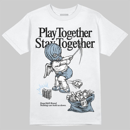 Jordan 40 “Blue Suede” DopeSkill T-Shirt Play together, Stay together Graphic Streetwear - White
