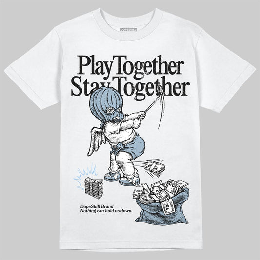 Jordan 40 “Blue Suede” DopeSkill T-Shirt Play together, Stay together Graphic Streetwear - White