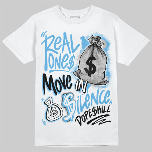 Jordan 14 Retro Black and University Blue DopeSkill T-Shirt Real Ones Move In Silence Graphic Streetwear - White