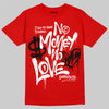 Jordan 11 “Bred Velvet” DopeSkill Red T-shirt No Money No Love Typo Graphic Streetwear