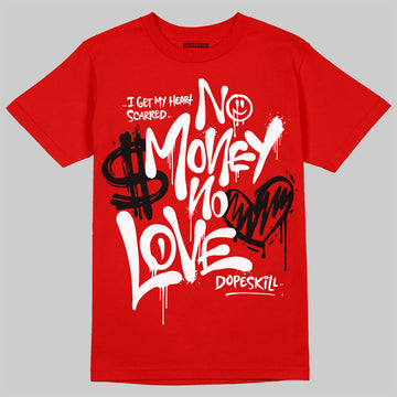 Jordan 11 “Bred Velvet” DopeSkill Red T-shirt No Money No Love Typo Graphic Streetwear