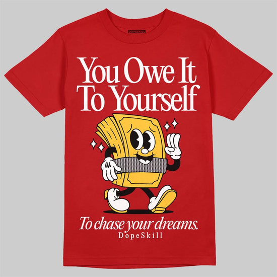 Jordan 14 Retro Ferrari (2025) DopeSkill T-Shirt Owe It To Yourself Graphic Streetwear - red