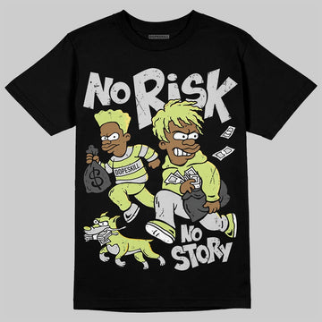 Jordan 4 GS “Light Lemon Twist” DopeSkill T-Shirt No Risk No Story Graphic Streetwear - black