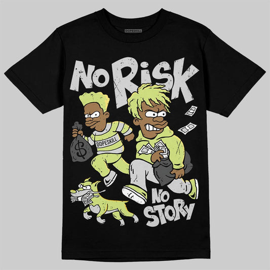 Jordan 4 GS “Light Lemon Twist” DopeSkill T-Shirt No Risk No Story Graphic Streetwear - black