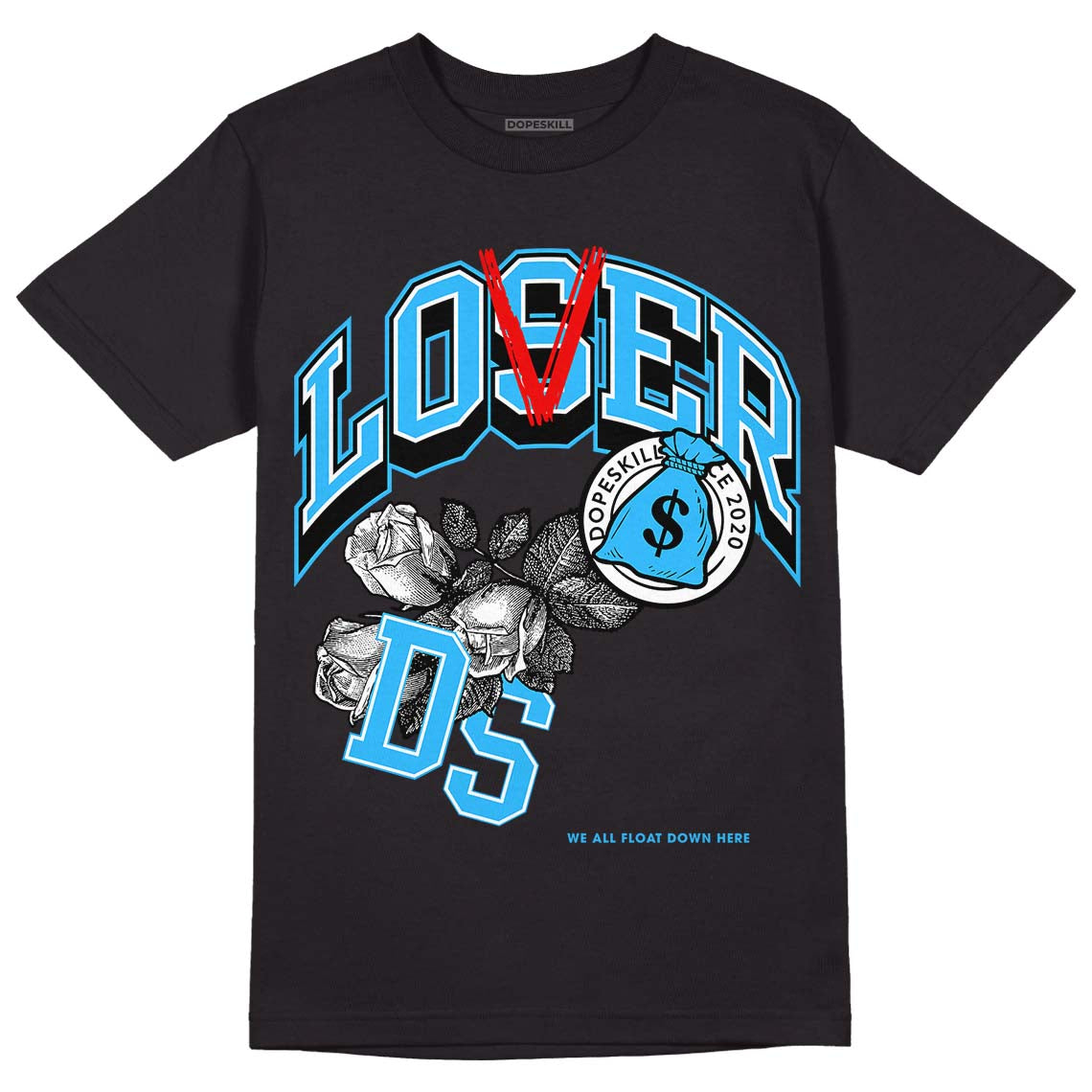 Jordan 1 High Retro OG “University Blue” DopeSkill T-Shirt Loser Lover Graphic Streetwear - Black