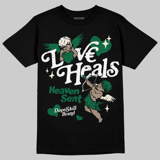 Jordan 13 GS “Pine Green” DopeSkill T-Shirt New Love Heals Graphic Streetwear - Black