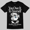 Jordan 10 OG “Steel” DopeSkill T-Shirt Owe It To Yourself Graphic Streetwear - black