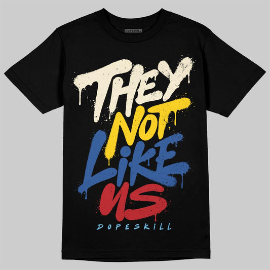 Jordan 17 Retro Low SP Infinite Archives DopeSkill T-Shirt They Not Like Us Graphic Streetwear - Black