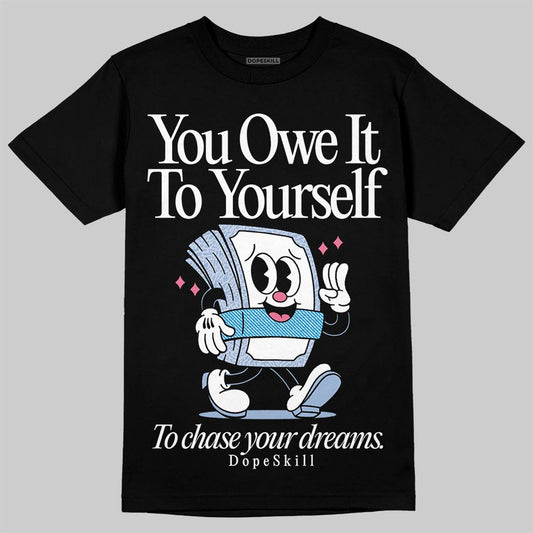 Jordan 3 GS “Denim/Pink Glow” DopeSkill T-Shirt Owe It To Yourself Graphic Streetwear - Black