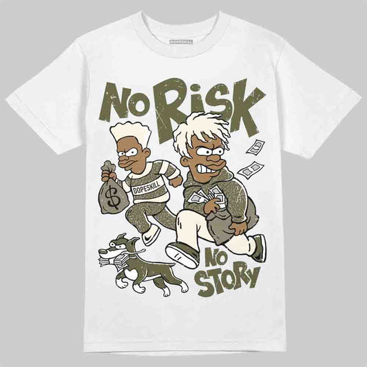 Jordan 3 “Medium Olive” aka “Family Affair” DopeSkill T-Shirt No Risk No Story Graphic Streetwear - White