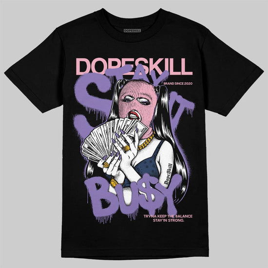 Jordan 11 "Mojave" DopeSkill T-Shirt Stay It Busy Graphic Streetwear - Black