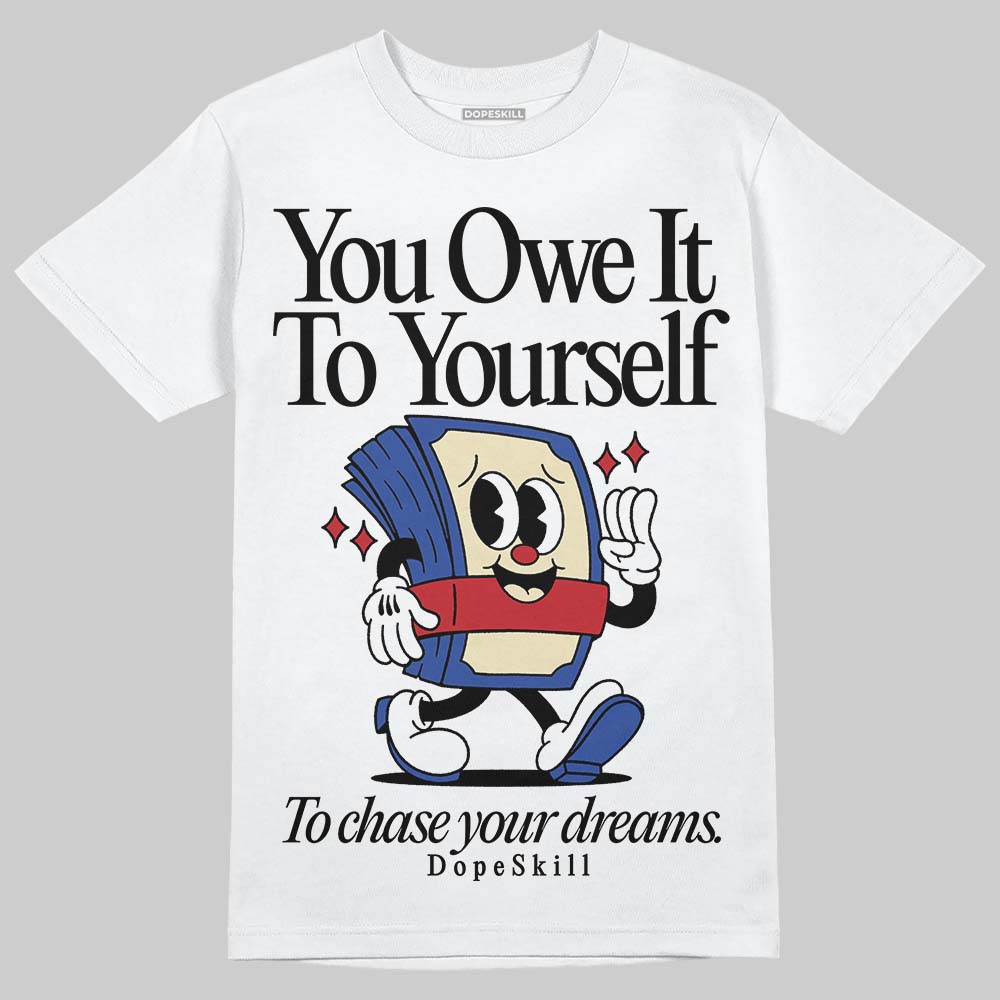 Jordan 4 “Rare Air” DopeSkill T-Shirt Owe It To Yourself Graphic Streetwear - White