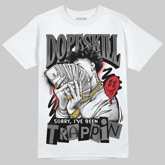 Jordan 10 Retro Shadow (2025) DopeSkill T-Shirt Sorry I've Been Trappin Graphic Streetwear - White