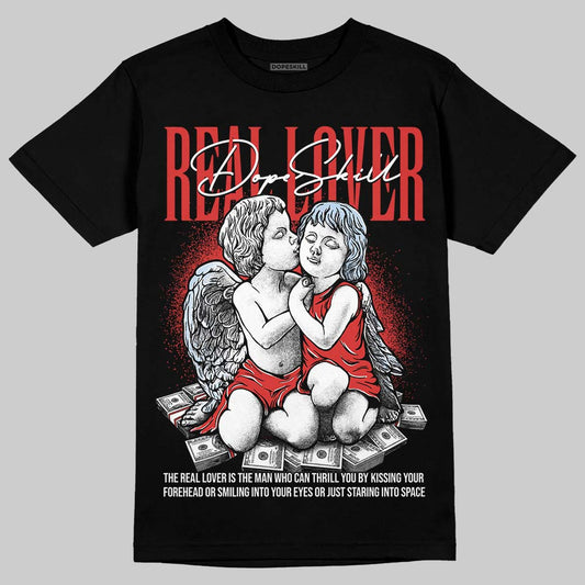 Jordan 6 “Reverse Infrared” DopeSkill T-Shirt Real Lover Graphic Streetwear - Black