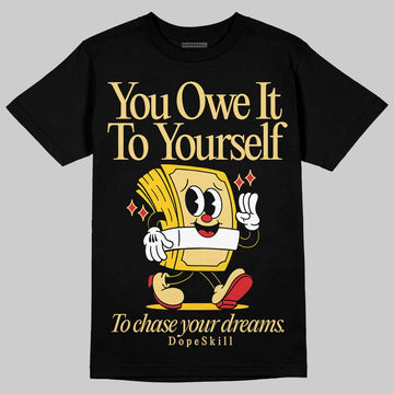 Quai 54 x Air Jordan 1 Retro Low OG Tour Yellow Black DopeSkill T-Shirt Owe It To Yourself Graphic Streetwear - Black