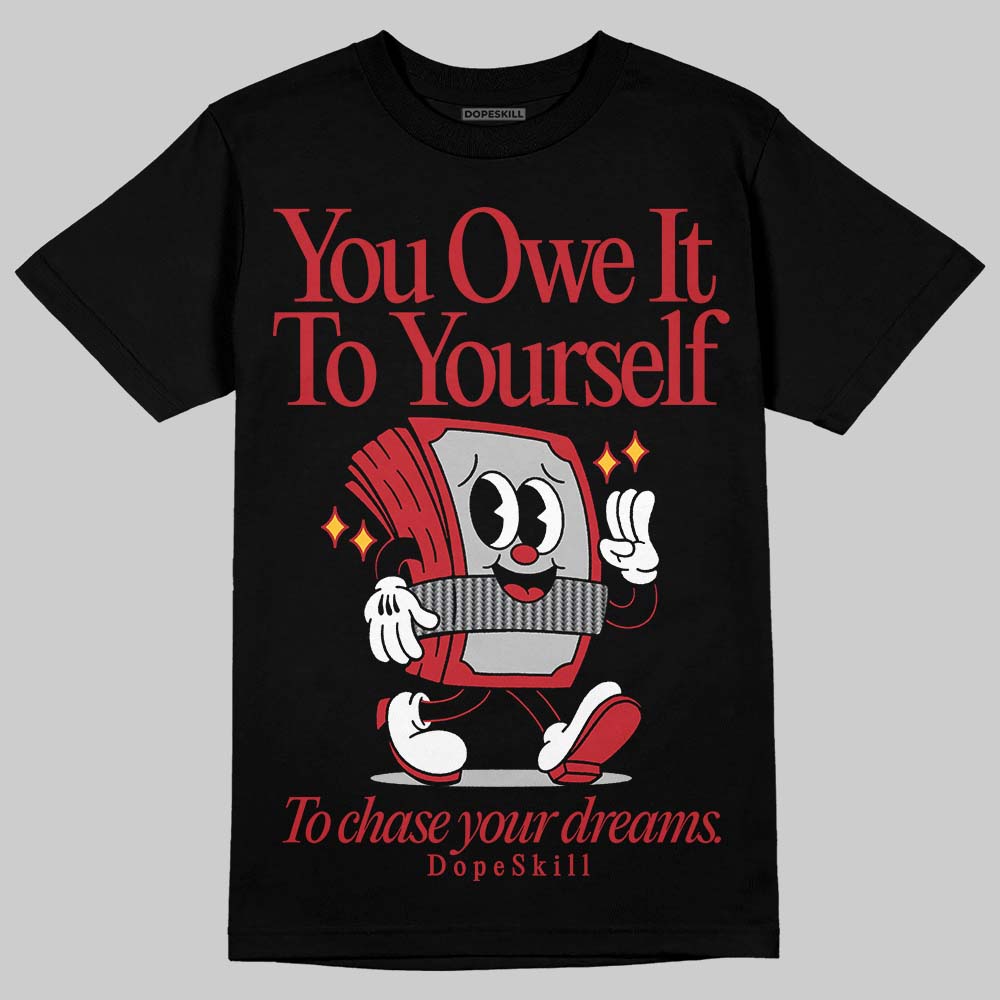 Jordan 14 Retro Ferrari (2025) DopeSkill T-Shirt Owe It To Yourself Graphic Streetwear - Black
