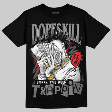 Jordan 10 Retro Shadow (2025) DopeSkill T-Shirt Sorry I've Been Trappin Graphic Streetwear - Black