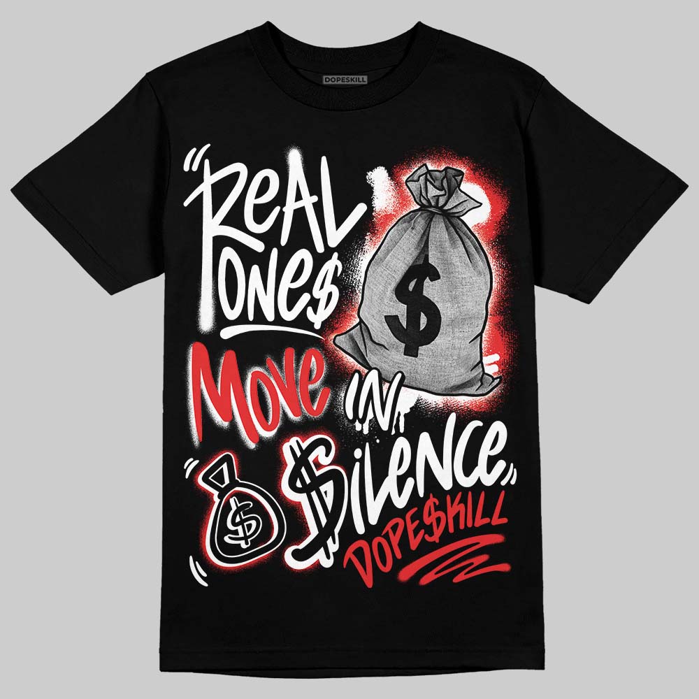 Jordan 13 Retro OG Chicago (2026) DopeSkill T-Shirt Real Ones Move In Silence Graphic Streetwear - black