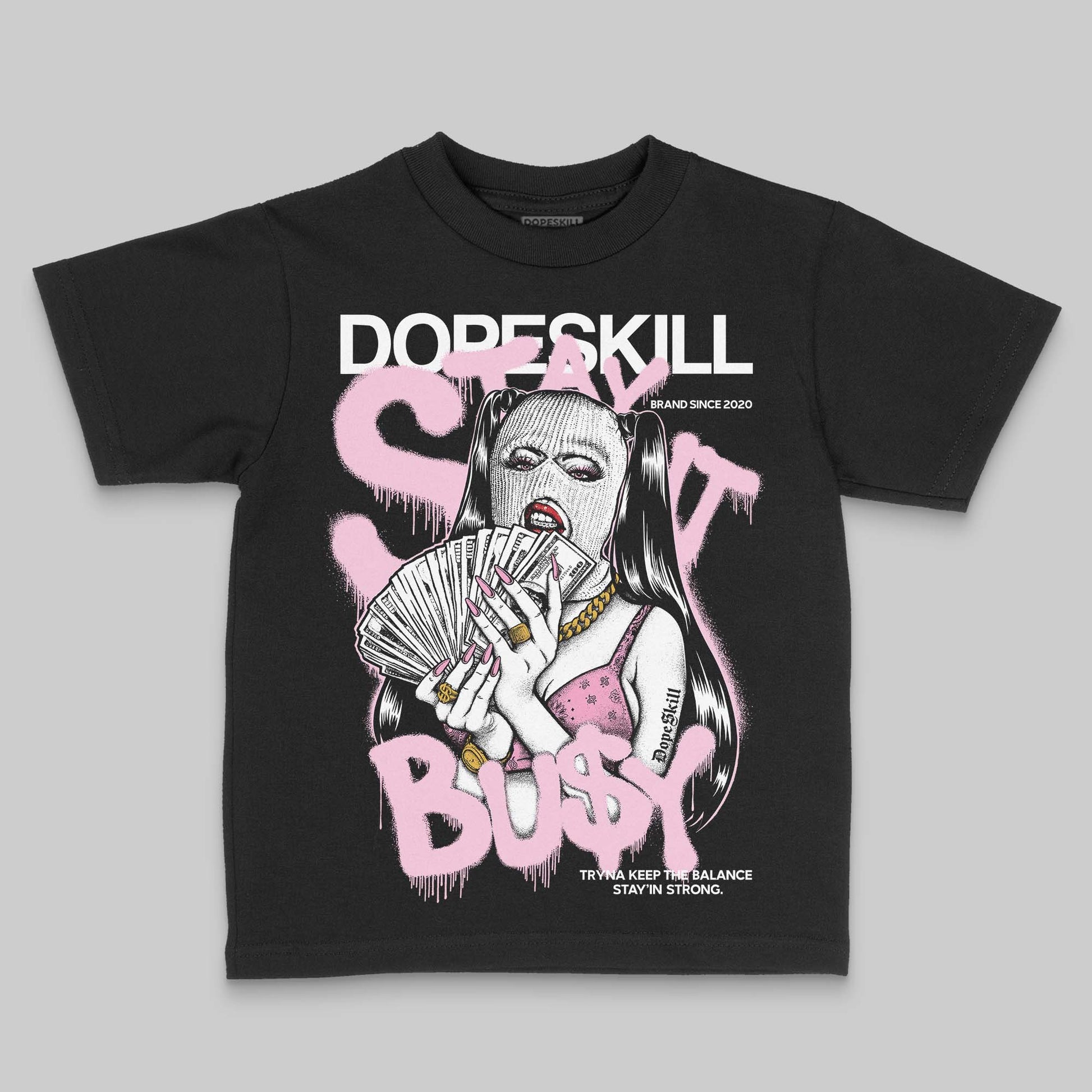 Jordan 12 GS “Pearl Pink” DopeSkill Toddler Kids T-shirt Stay It Busy Graphic Streetwear - black