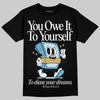 Jordan 4 Denim “Worn Blue” DopeSkill T-Shirt Owe It To Yourself Graphic Streetwear - Black