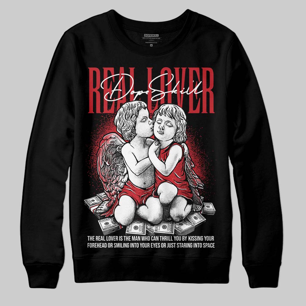 Jordan 1 High OG “Ruby” DopeSkill Sweatshirt Real Lover Graphic Streetwear - Black