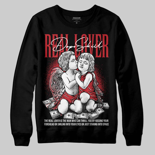 Jordan 1 High OG “Ruby” DopeSkill Sweatshirt Real Lover Graphic Streetwear - Black