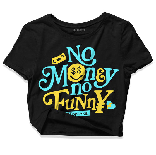 Jordan 5 Aqua DopeSkill Women's Crop Top No Money No Funny Graphic Streetwear - Black