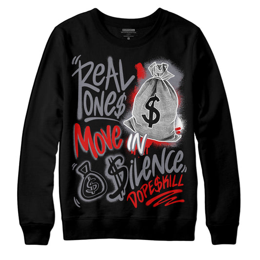 Jordan 9 Retro Fire Red DopeSkill Sweatshirt Real Ones Move In Silence Graphic Streetwear - Black