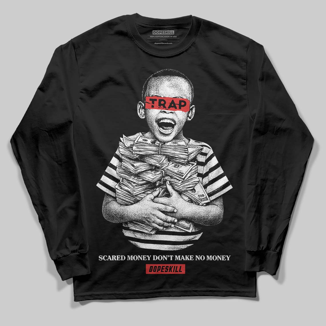Jordan 6 “Reverse Infrared” DopeSkill Long Sleeve T-Shirt Scared Money Don't Make No Money Graphic Streetwear - Black