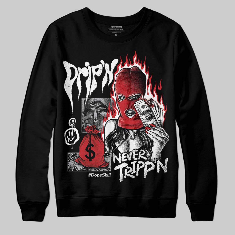 Jordan 4 OG “White Cement” DopeSkill Sweatshirt Drip'n Never Tripp'n Graphic Streetwear - Black