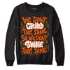 Jordan 12 Retro Brilliant Orange DopeSkill Sweatshirt Grind Shine Graphic Streetwear - Black