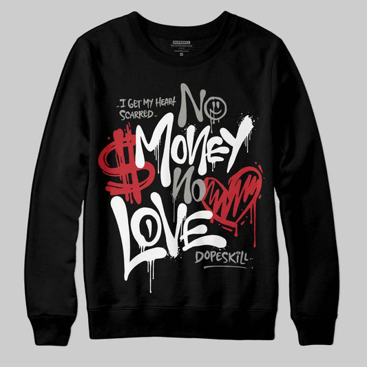 Jordan 3 Retro Pure Money DopeSkill Sweatshirt No Money No Love Typo Graphic Streetwear  - Black
