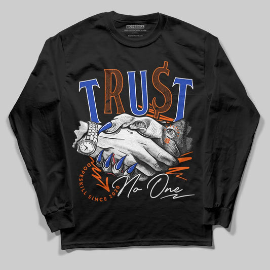 Dunk Low Futura Orange Blaze DopeSkill Long Sleeve T-Shirt Trust No One Graphic Streetwear - Black