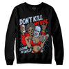 Jordan 11 Retro Cherry  DopeSkill Sweatshirt Don't Kill My Vibe Graphic Streetwear - Black