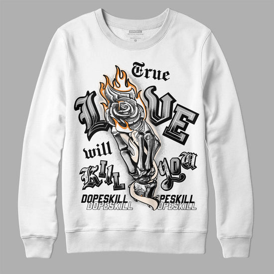 Dunk Low Cool Grey DopeSkill Sweatshirt True Love Will Kill You Graphic Streetwear - White 