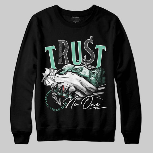 Jordan 3 "Green Glow" DopeSkill Sweatshirt Trust No One Graphic Streetwear - Black