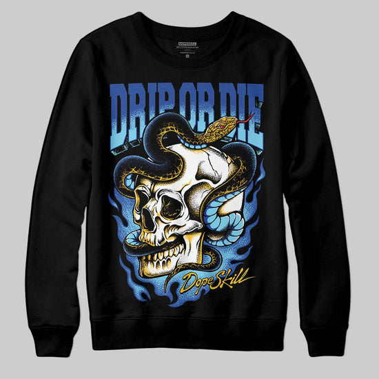 Royal Blue Sneakers DopeSkill Sweatshirt Drip or Die Graphic Streetwear - Black