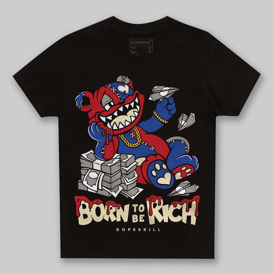 Jordan 4 “Rare Air” DopeSkill Toddler Kids T-shirt Born To Be Rich Graphic Streetwear - Black