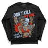 Jordan 6 Retro Toro Bravo  DopeSkill Long Sleeve T-Shirt Don't Kill My Vibe Graphic Streetwear - Black