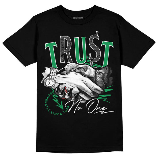 Jordan 3 WMNS “Lucky Green” DopeSkill T-Shirt Trust No One Graphic Streetwear  - Black