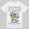 Dunk Low Cool Grey DopeSkill T-Shirt Owe It To Yourself Graphic Streetwear - White