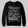 Jordan 4 “Black Cat” (2025) DopeSkill Sweatshirt Money Is Our Motive Typo Graphic Streetwear - Black